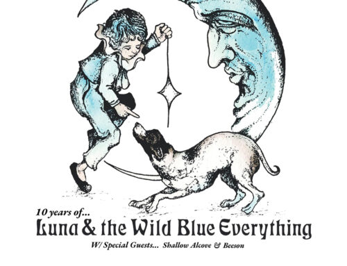 Mat Kerekes’ Luna and the Wild Blue Everything 10-Year Anniversary Tour